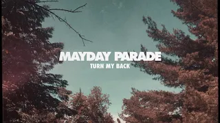 Mayday Parade - Turn My Back