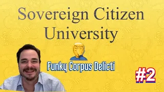 Sovereign Citizen University #2