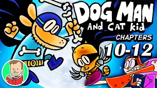 Comic Dub 🐶👮 DOG MAN AND CAT KID: Part 4 (Chapters 10-12) | Dog Man Series