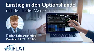 FXFlat - Einstieg in den Optionshandel mit der Trader Workstation 22.03.2022