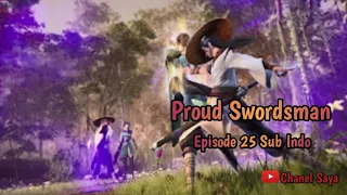 Proud Swordsman ‼️ Episode 25 Sub Indo ‼️