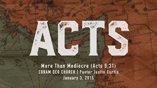 More Than Mediocre (Acts 9:31)