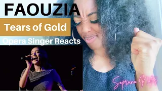 Opera Singer Reacts to FAOUZIA |  Tears of Gold | Stripped Live | Performance Analysis |