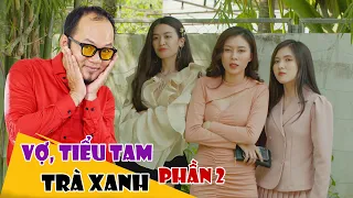 Hài 2021 VỢ, TIỂU TAM, TRÀ XANH | PHẦN 2 - Long Đẹp Trai, Huỳnh Điệp Kiều Ngân, Quyên Qui, Kim Ngân