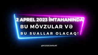 Məzunlara dəstək videosu! 2 Aprel 2023 imtahanda suallar belə olacaq!Bu mövzular düşəcək! #buraxilis