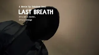 last breath | suspense thriller short film