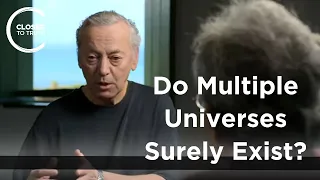 Alexander Vilenkin - Do Multiple Universes Surely Exist?