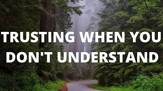 Trusting when you don't understand | Joel Osteen | Words of Motivation