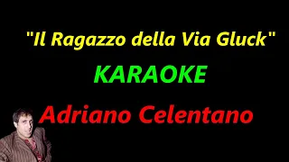 "Il Ragazzo della Via Gluck" - KARAOKE - Adriano Celentano