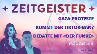 #2: Gaza-Proteste | Kommt der TikTok-Ban? | Debatte mit «Der Funke»