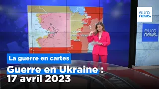 Guerre en Ukraine : la situation au 17 avril, cartes à l'appui