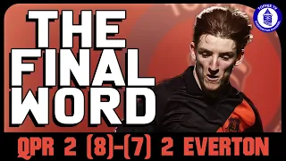 QPR 2 (8)-(7) 2 Everton | The Final Word