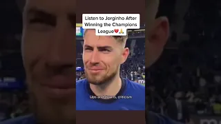 Listen To Jorginho After Winning The Champions League