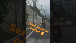 Sexy Roads of Phuket😎