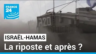 Guerre Israël-Hamas : la riposte et après ? • FRANCE 24