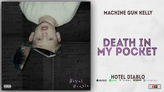 Machine Gun Kelly - Death In My Pocket (Hotel Diablo)