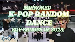 K-POP RANDOM DANCE MIRRORED 2023 |  BOY GROUPS VER. [NEW / 2023 ONLY]