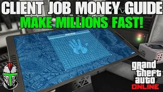 GTA Online Client Job Money Guide! Make Millions Fast!