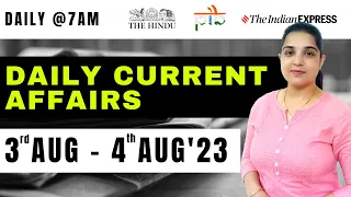 3 - 4 Aug Current Affairs 2023 | Daily Current Affairs | Current Affairs Today