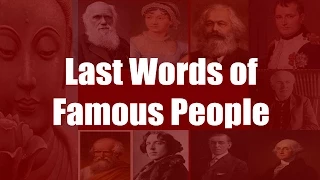 Last Words of Famous People