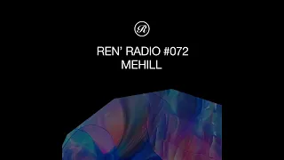 Ren' Radio #072 - Mehill