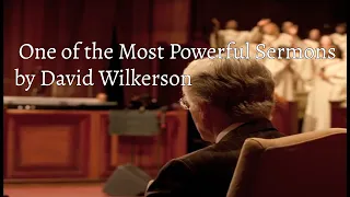 David Wilkerson - One of the Most Powerful Sermons | Call to Anguish - Must Watch