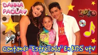 Danna Paola Cantando "Estrellada" En KIDS 4tv | Chicomcel 2mil6