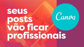 Seus posts no.Canva com aparência profissional. DICAS VALIOSAS!A