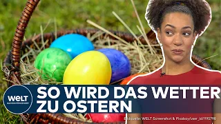 SONNENSCHEIN ZU OSTERN? Das sind die Aussichten für die Feiertage | WELT Wetter