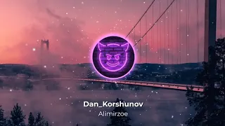 Dan Korshunov - Alimirzoe BASS BOOSTED