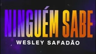 NINGUÉM SABE - WESLEY SAFADÃO - MEXEFLIX