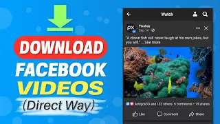 How to Download Facebook Videos (Direct Way)