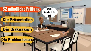 Mündliche Prüfung Deutsch B2 | Die Präsentation, die Diskussion und die Problemlösung