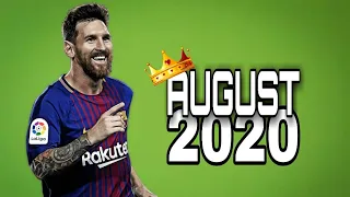 Lionel Messi ● August Skill & Goals ► 2020