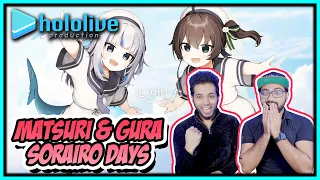 HOLOLIVE - MATSURI AND GURA SORAIRO DAYS REACTION | (空色デイズ COVERED BY 夏色まつり＆ GAWR GURA)