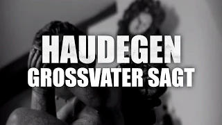 Haudegen - Grossvater Sagt (Offizielles Video)