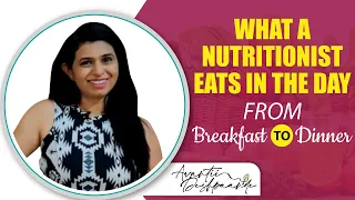 A nutritionist daily food routine - what I eat in the day from the time I wake up till my bedtime