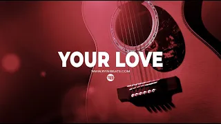 [FREE] Acoustic Guitar Type Beat "Your Love" (Sad Trap Country Emo Rap Instrumental 2022)