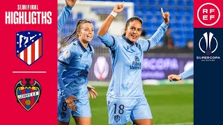 RESUMEN I Atlético de Madrid 1-3 Levante UD I Semifinal de la Supercopa de España Femenina 2024