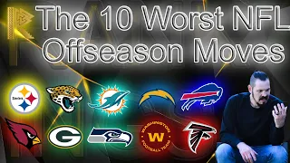 The 10 Worst NFL Offseason Moves