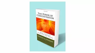 THE POWER OF CONCENTRATION FULL AudioBook by Theron Q Dumont Self Help & Inspirational