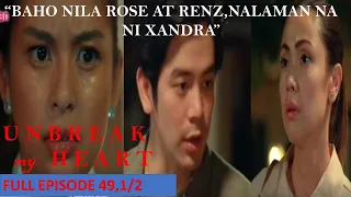 BAHO NILA ROSE AT RENZ,MALALAMAN NA NI XANDRA|UNBREAK MY HEART|FULL EPISODE 49,1/2|AUGUST 21,2023