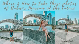 WHERE AND HOW TO TAKE PHOTOS WITH DUBAI MUSEUM OF THE FUTURE AS YOUR BACKGROUND | CarefreeCarla