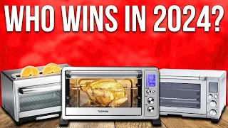 I Reviewed The 5 Best Toaster Ovens in 2024