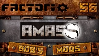 Let's Play Bobs Mod Factorio - AMASS - Episode 56