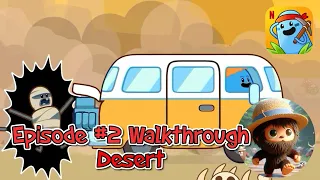Dumb ways to survive | Netflix - Episode 2 Walkthrough - the Desert