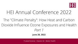 Part 1 - The "Climate Penalty": How Heat and Carbon Dioxide Influence Ozone Exposures and Health