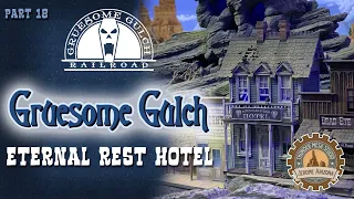 The Eternal Rest Hotel | Gruesome Gulch | GGRR 18