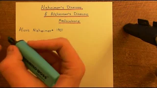 Alzheimer's Disease and Alzheimer’s Disease Medications Part 1