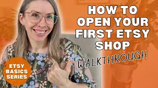 ETSY BASICS: Walkthrough of Opening your FIRST Etsy Shop! + HACK to get past the first listing...